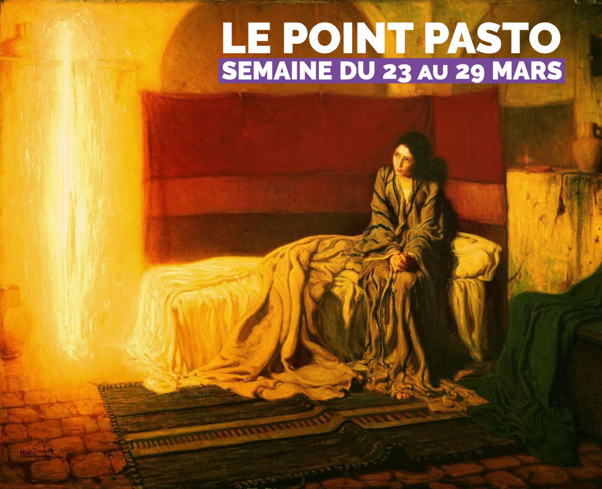 You are currently viewing Le point pastorale de la semaine du 23/29 mars